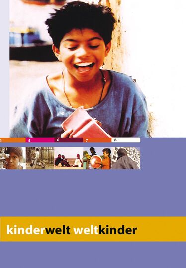 Cover: Kinderwelt – Weltkinder: 8 Filme zu Kinderalltag in Afrika, Asien und Lateinamerika